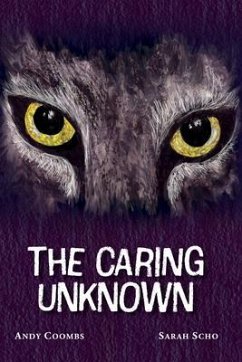 The Caring Unknown (eBook, ePUB) - Coombs, Andy; Scho, Sarah