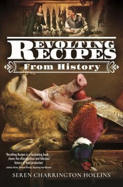 Revolting Recipes From History - Charrington-Hollins, Seren