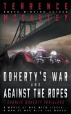 Doherty's War and Against the Ropes