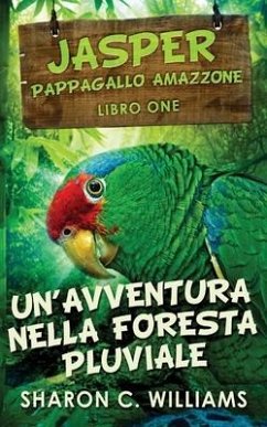 Un'avventura Nella Foresta Pluviale - Williams, Sharon C.