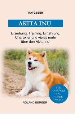 Der Akita Inu - Berger, Roland