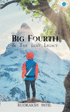 Big Fourth & The Lost Legacy - Patel, Rudraksh