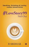 #LoveStory99 Not-Out: Smoking, Drinking & Loving causes intoxication