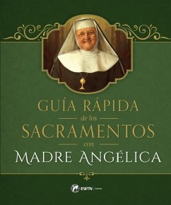 Guia Rapida de Los Sacramentos - Angelica, Mother