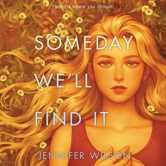 Someday We'll Find It - Wilson, Jennifer