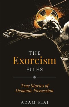 The Exorcism Files - Blai, Adam