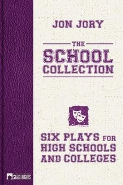 The School Collection: Six Plays for High Schools and Colleges - Jory, Jon