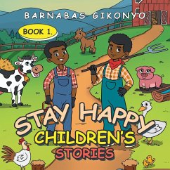 Stay Happy Children's Stories - Gikonyo, Barnabas