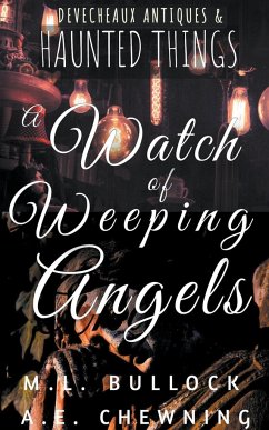 A Watch Of Weeping Angels - Bullock, M. L.; Chewning, A. E.