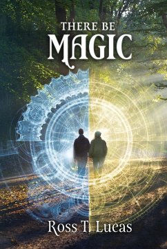 There Be Magic - Lucas, Ross T.