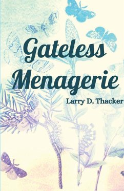 Gateless Menagerie - Thacker, Larry