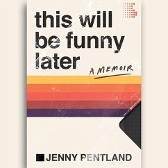 This Will Be Funny Later - Pentland, Jenny