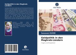 Geldpolitik in den Maghreb-Ländern - OUHIBI, Saoussen