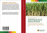 Viabilidade da cana-de- açúcar irrigada para a produção de etanol