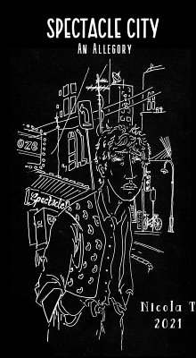 Spectacle City: An Allegory (eBook, ePUB) - T, Nicola