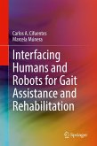 Interfacing Humans and Robots for Gait Assistance and Rehabilitation (eBook, PDF)