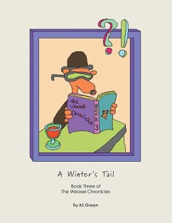 A Winter's Tail: Book Three of the Weasel Chronicles - Green, Ks