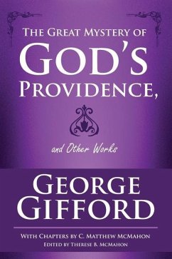 The Great Mystery of God's Providence and Other Works - McMahon, C. Matthew; Gifford, George