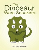 The Dinosaur Wore Sneakers