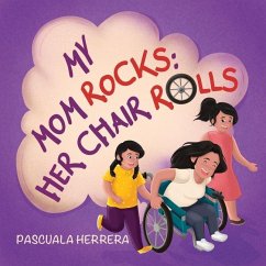 My Mom Rocks; Her Chair Rolls - Herrera, Pascuala