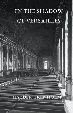 In the Shadow of Versailles - Trenholm, Hayden