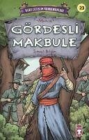 Gördesli Makbule - Kurtulusun Kahramanlari 3 - Bilgin, Ismail