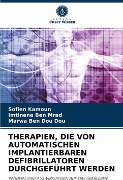 THERAPIEN, DIE VON AUTOMATISCHEN IMPLANTIERBAREN DEFIBRILLATOREN DURCHGEFÜHRT WERDEN - Kamoun, Sofien;Ben Mrad, Imtinene;Ben Dou Dou, Marwa