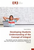 Developing Students Understanding of the Concept of Integral Developing Students Understanding of the Concept of Integral