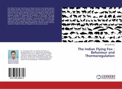 The Indian Flying Fox : Behaviour and Thermoregulation - Dey, Somenath