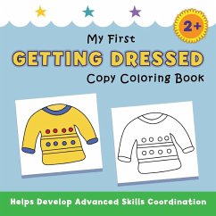 My First Getting Dressed Copy Coloring Book - Avery, Justine