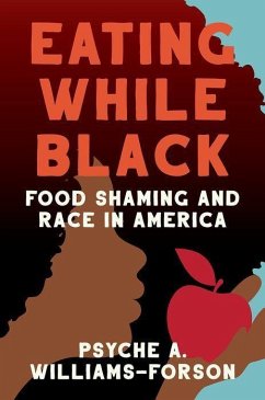 Eating While Black - Williams-Forson, Psyche A.
