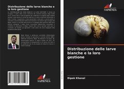 Distribuzione delle larve bianche e la loro gestione - Khanal, Dipak