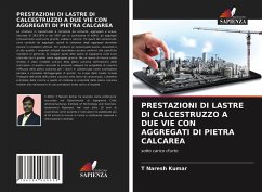 PRESTAZIONI DI LASTRE DI CALCESTRUZZO A DUE VIE CON AGGREGATI DI PIETRA CALCAREA - Naresh Kumar, T