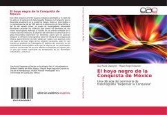 El hoyo negro de la Conquista de México - Rozat Dupeyron, Guy; Segundo Guzmán, Miguel Ángel