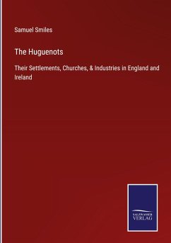 The Huguenots - Smiles, Samuel