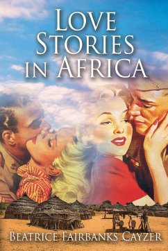 Love Stories in Africa - Cayzer, Beatrice