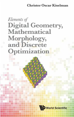 Element Digital Geometry, Math Morpho & Discrete Optimizatio - Kiselman, Christer Oscar (Uppsala Univ, Sweden)