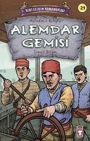 Alemdar Gemisi - Kurtulusun Kahramanlari 3;Karadeniz Ereglisi - Bilgin, Ismail
