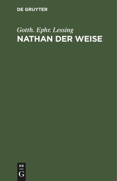 Nathan der Weise - Lessing, Gotth. Ephr.