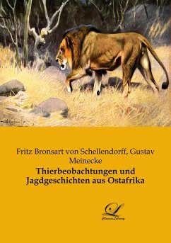 Thierbeobachtungen und Jagdgeschichten aus Ostafrika - Bronsart Von Schellendorff, Fritz