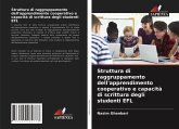 Struttura di raggruppamento dell'apprendimento cooperativo e capacità di scrittura degli studenti EFL