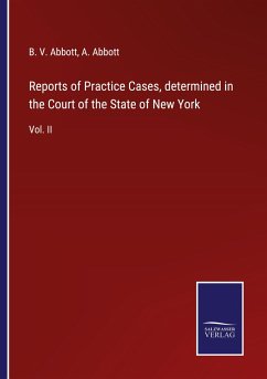 Reports of Practice Cases, determined in the Court of the State of New York - Abbott, B. V.; Abbott, A.