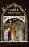 Nothing Superfluous: An Explanation of the Symbolism of the Rite of St. Gregory the Great