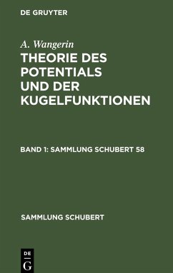 A. Wangerin: Theorie des Potentials und der Kugelfunktionen. Band 1 - Wangerin, A.