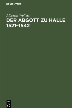 Der Abgott zu Halle 1521¿1542 - Wolters, Albrecht