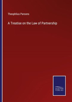 A Treatise on the Law of Partnership - Parsons, Theophilus