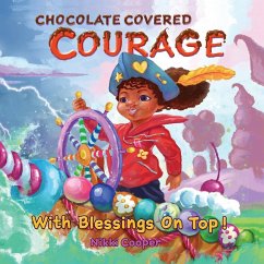 Chocolate Covered Courage With Blessings On Top - Cooper, Nikki