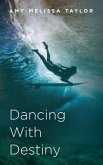 Dancing With Destiny (eBook, ePUB)