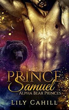 Prince Samuel (Alpha Bear Princes, #2) (eBook, ePUB) - Cahill, Lily