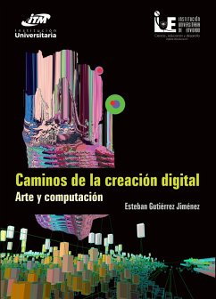 Caminos de la creación digital (eBook, ePUB) - Jiménez, Esteban Gutiérrez